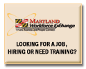 Looking for a Job, Hiring, or Need Training - Maryland Workforce Exchange (MWE)