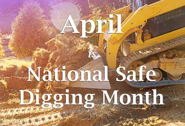 National Safe Digging Month