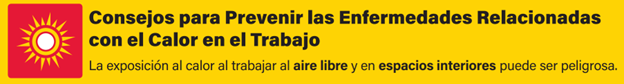                                          Consejos para Prevenir las Enfermedades Relacionadas con el Calor en el Trabajo (Recomendado durante Verano)