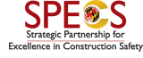 Strategic Partnership for Excellence in Construction Safety Program (SPECS)
